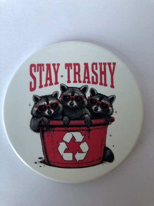 Stay Trashy